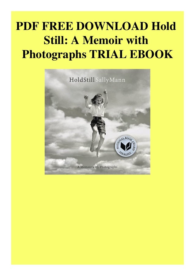Pdf Free Download Hold Still A Memoir With Photographs Trial Ebook