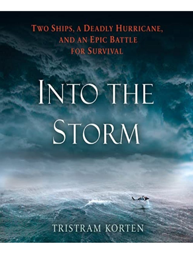 Pdf Free Download Into The Storm Two Ships A Deadly Hurricane And A
