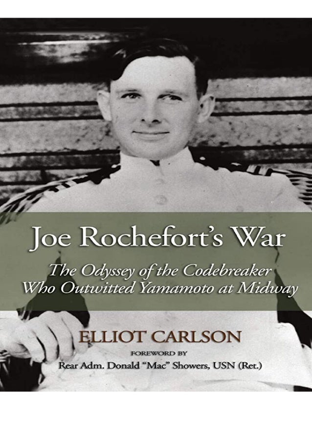 Pdf Free Download Joe Rochefort S War The Odyssey Of The Codebreaker