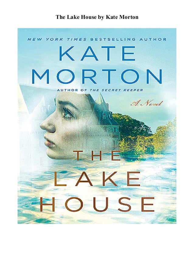 Pdf Free Download The Lake House By Kate Morton