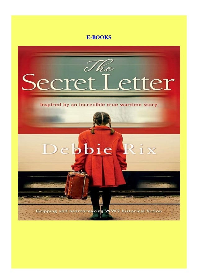 Pdf Free Download The Secret Letter Gripping And Heartbreaking Ww2 Hi