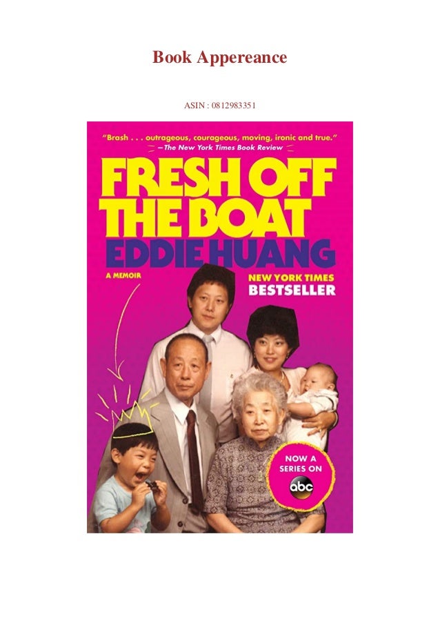 Pdf Fresh Off The Boat A Memoir Free