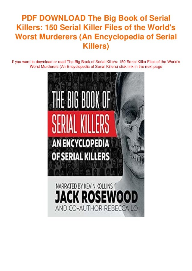 [PDF Gratuito] The Big Book of Serial Killers 150 Serial Killer Files of