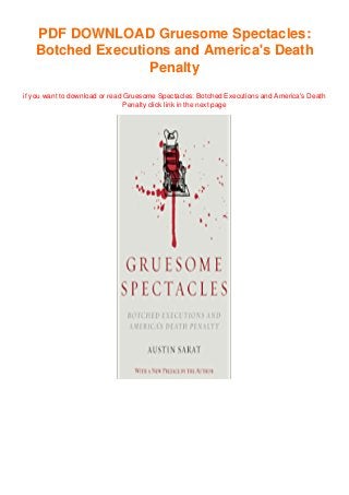 PDF DOWNLOAD Gruesome Spectacles:
Botched Executions and America's Death
Penalty
if you want to download or read Gruesome Spectacles: Botched Executions and America's Death
Penalty click link in the next page
 