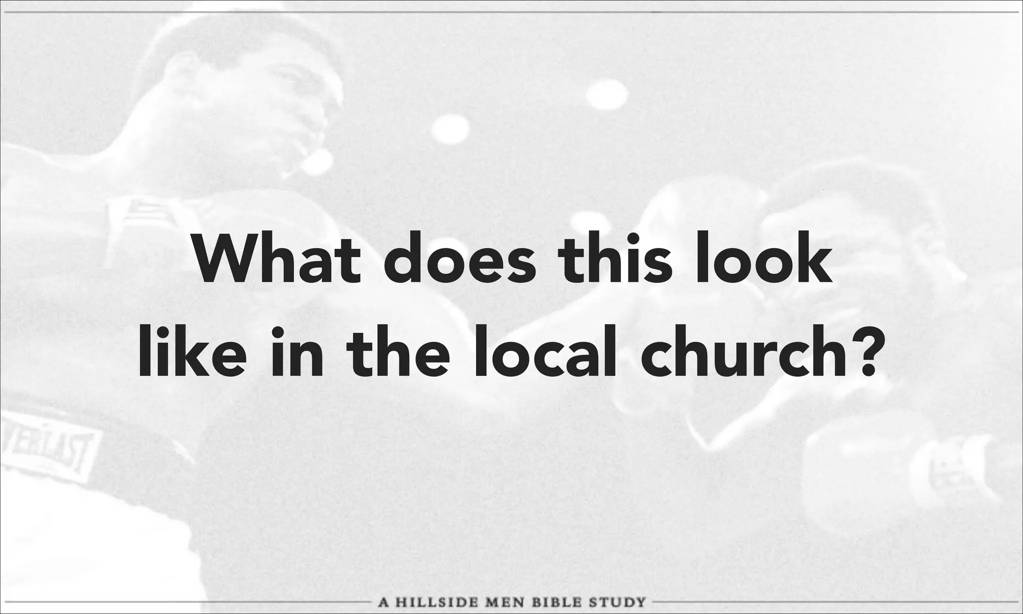 What does this look
like in the local church?

 