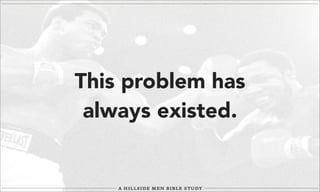 This problem has
always existed.

 