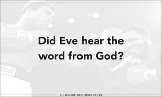 Did Eve hear the
word from God?

 