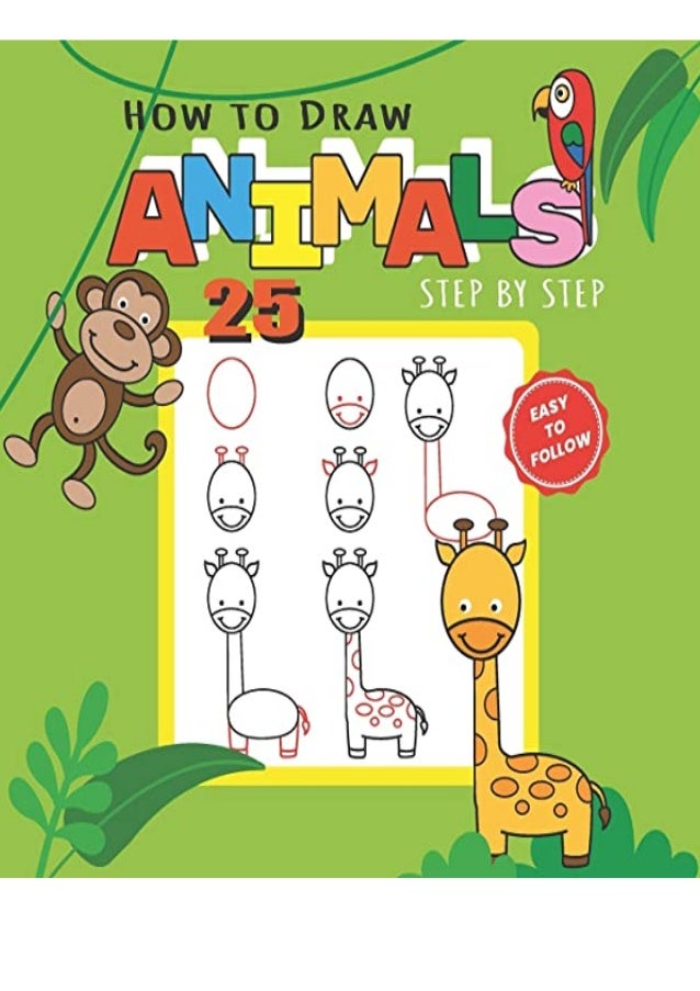 Pdf How To Draw 25 Animals Step By Step Learn How To Draw Cute Anima