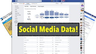 Social Media Data!
 
