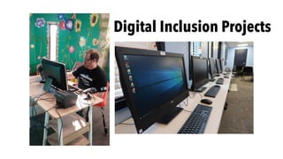 Digital Inclusion Projects
 