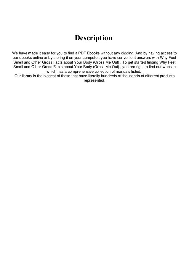 [PDF/Kindle] Why Feet Smell and Other Gross Facts about Your Body (Gross Me