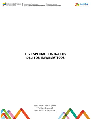 LEY ESPECIAL CONTRA LOS
DELITOS INFORMÁTICOS
 