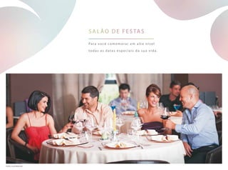 Para você comemorar em alto nível
todas as datas especiais da sua vida.
sal ão de festas
foto ilustrativa
 