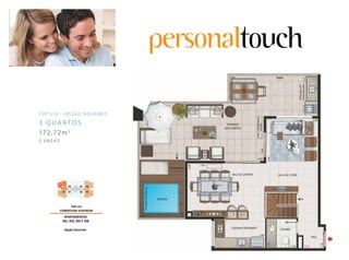 top LI V - op ç ão gourmet
3 quartos
172,72m2
2 vagas
 