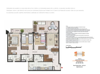 P ensando no quanto a casa deve refletir o perfil e a personalidade dos clientes, a Q ueiro z G alvão criou o
P ersonal Touc h. U m servi ço e xclusivo de personali z aç ão que permite ao cliente customi z ar alguns itens da sua unidade.
É a Q ueiro z G alvão sempre ofertando o máx imo de conforto para o cliente.
 