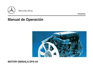 MOTOR OM924LA EPA 04
Manual de Operación
Postventa
 