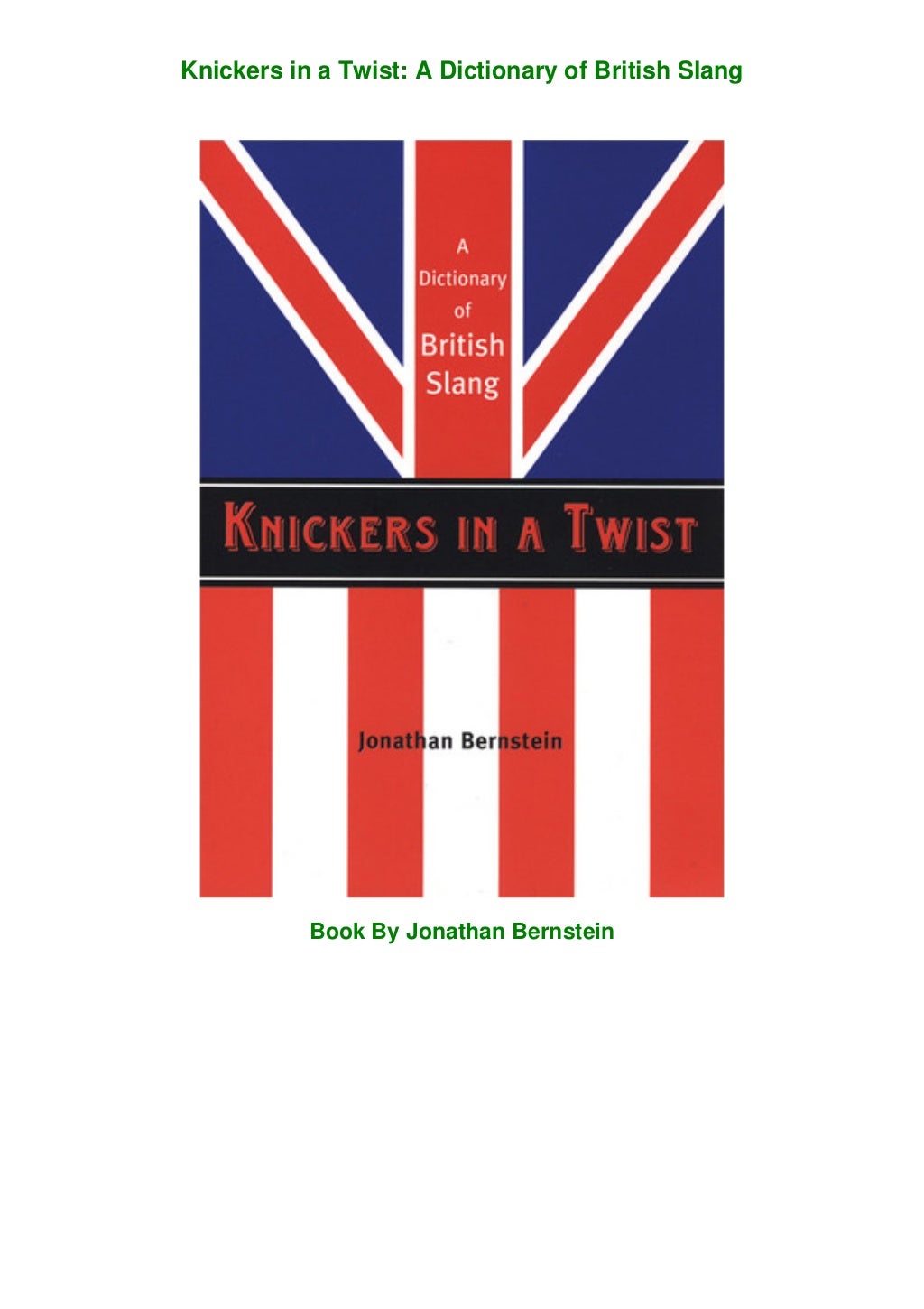 [PDF mobi ePub] Knickers in a Twist A Dictionary of British Slang Full