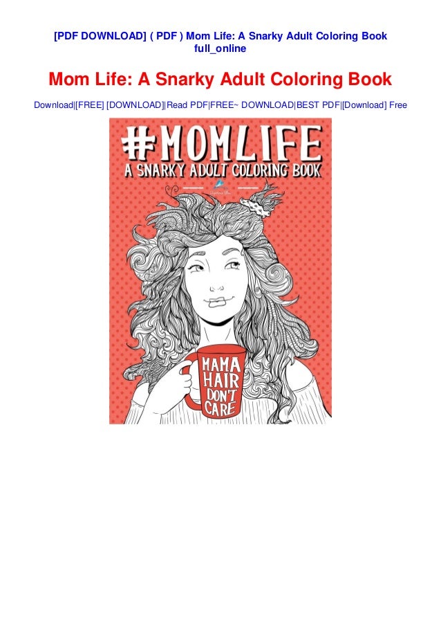 Download Pdf Mom Life A Snarky Adult Coloring Book