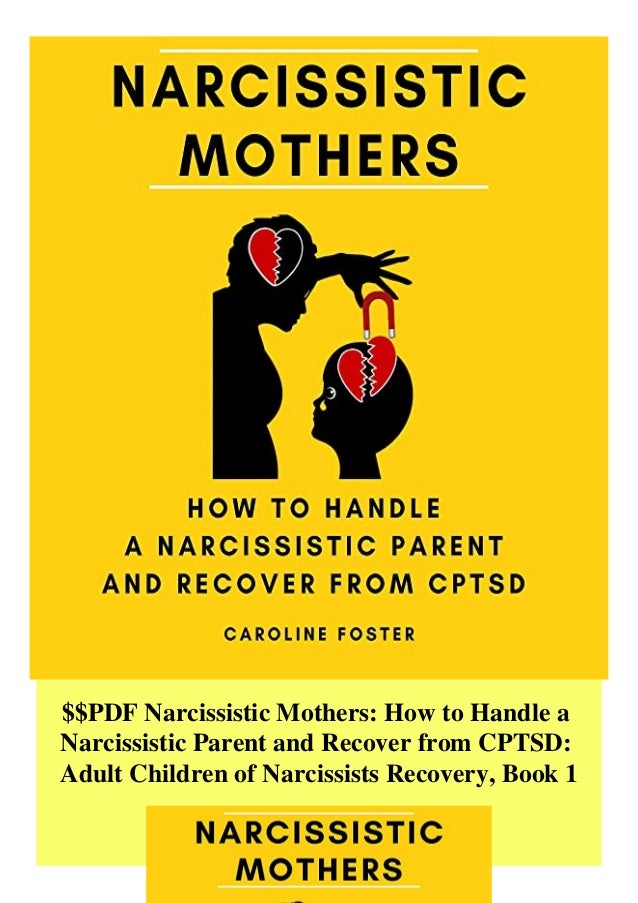 Pdf Narcissistic Mothers How To Handle A Narcissistic Parent And Re