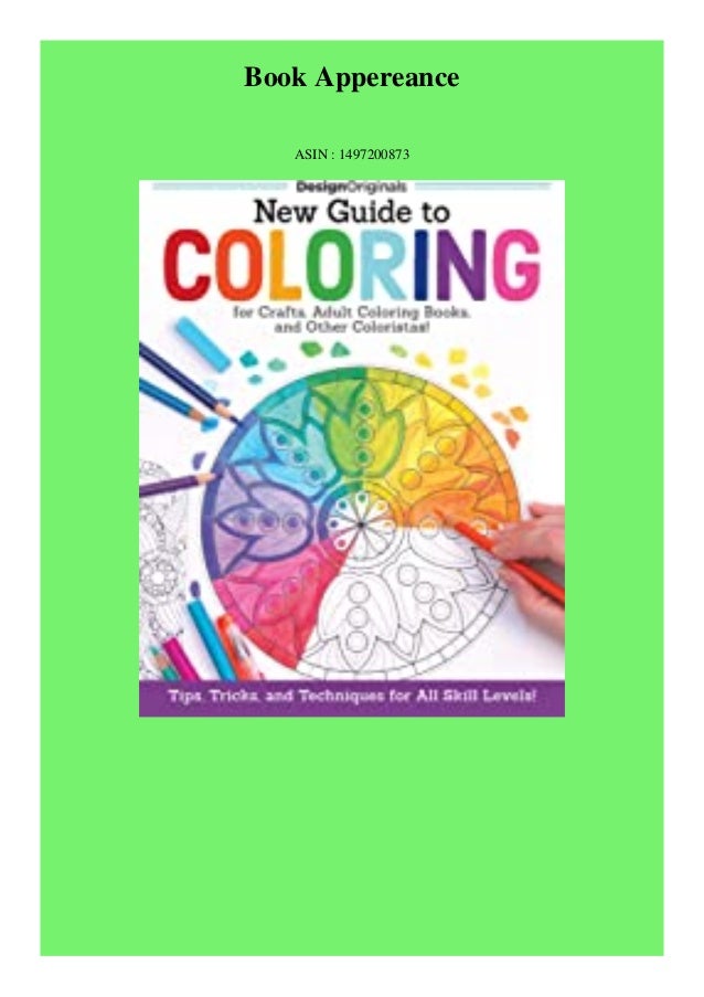 Download Pdf New Guide To Coloring For Crafts Adult Coloring Books And Other