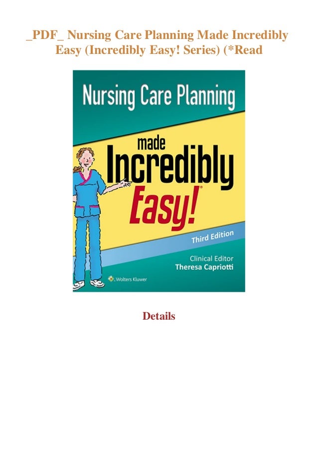 Pdf Nursing Care Planning Made Incredibly Easy Incredibly Easy Se