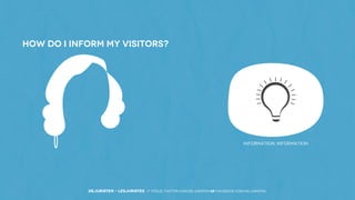 HOW DO I inform MY visitors?

INFORMATION, INFORMATION

DEJURISTEN - LESJURISTES // VOLG: twitter.com/deJuristen oF facebook.com/deJuristen

 