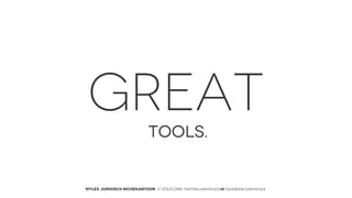 GREAT
TOOLS.

MYLEX JURIDISCH NICHEKANTOOR // VOLG ONS: twitter.com/MYLEX oF facebook.com/MYLEX

 