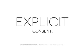 EXPLICIT
CONSENT.

MYLEX JURIDISCH NICHEKANTOOR // VOLG ONS: twitter.com/MYLEX oF facebook.com/MYLEX

 