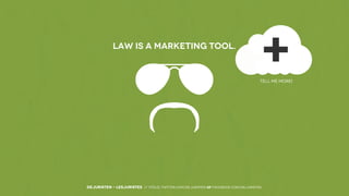 LAW IS A MARKETING TOOL.

+
TELL ME MORE!

DEJURISTEN - LESJURISTES // VOLG: twitter.com/deJuristen oF facebook.com/deJuristen

 