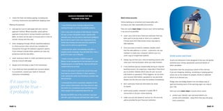 Avoid scams and fraud
Scams are dishonest tricks designed to fool you into giving
someone your money, passwords, personal details or
other valuables.
Scammers love the anonymous nature of the internet.
If you are shopping, banking, socialising or playing games
online, be on the lookout for people, emails or websites
which try to deceive you.
Dodgy sites and dodgy dealers are not always easy to
spot but knowing some of the warning signs can reduce
your risk.
Here are some basic steps to avoid online scams
•	 protect your identity: your personal details are
private and invaluable – keep them that way and away
from scammers
Bank online securely
Online banking is convenient and reasonably safe –
as long as you take reasonable precautions.
Here are some basic steps to ensure your online banking
is as secure as possible
•	 never use a link to your financial institution that has
been sent to you by email or that is on a website.
If these were from fake emails these may lead to
fake websites
•	 Once you have arrived at a website, double check
that the web address is correct – scammers can use
malware to make your computer redirect you to a
scam copy of a legitimate website
•	 always log out from your internet banking session and
close your internet browser when you have finished
•	 if any windows pop up unexpectedly during an internet
banking session, be suspicious, especially if they direct
you to another website which asks for your account
information or password. If this happens, do not enter
your account information, password or any personal
details into the site and close the window immediately
•	 don’t send your financial information by email
to anyone
•	 avoid using a public computer or public Wi-Fi
connections to do your online banking
•	 make sure you are aware of, and act on, the security
advice provided by your financial institution.
Jessica’s pedigree pup was
too good to be true
“I was thinking about buying a dog and was
looking through an online classifieds website.
I fell in love with the photo of little Buster instantly.
He was a 2 year old golden cocker spaniel with
adorable ears. He also had an impressive pedigree.
Best of all he wasn’t even very expensive as his
family was moving overseas and they wanted to
make sure he went to a good home.
I contacted the seller immediately and after a
lengthy email exchange, they decided that I was a
good fit to take care of Buster.
I made a money transfer of $375 to pay for
Buster to be transported to me and went on a pet
shopping spree so that Buster had everything he
needed when he arrived.
I went to the airport to pick him up but they said
they had no record of Buster in their systems. I
tried calling the seller but the phone number was
disconnected.
I contacted the online classifieds website to find
more contact information, but they told me I was
the victim of a classifieds scam and that several
other people had complained about the ad.
Besides the $375 I lost to the scammer I was also
left with a pile of dog toys and food that I didn’t need”
•	 check the final cost before paying, including any
currency conversions and additional shipping costs.
Making the payment
•	 only pay by a secure web page and use a secure
payment method. Where possible, avoid upfront
payment of any kind or money transfers and direct
debit, as these can be open to misuse and it is rare to
recover money sent this way
•	 when shopping through official classified websites,
or online auction sites, ensure you complete the
transaction through the website’s payment system.
If you transact outside these systems you lose any
protection that the site offers
•	 never send your bank or credit card details by email –
only by a secure web page
•	 always print and keep a copy of the transaction
•	 if you think you have provided your account details
to a scammer, contact your bank or financial
institution immediately.
If it seems too
good to be true –
it probably is
PAGE 14 PAGE 15
 
