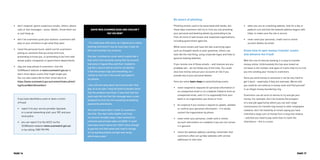 •	 when you are on a banking website, look for a key or
padlock icon and that the website address begins with
https, to make sure the site is secure
•	 never send your personal, credit card or online
account details via email.
Know how to spot money transfer scams
and advance fee fraud
With the rise of internet banking it is easy to transfer
money online. Unfortunately this has also meant an
increase in the number and types of scams that try to trick
you into sending your money to scammers.
Once you send money to someone it can be very hard to
get it back – especially if they are overseas. Worse still,
you could be recruited as a money mule and find yourself
in an illegal money laundering ring.
Scammers use all sorts of stories to try and get your
money. For example, don’t be lured by the prospect
of a new job opportunity where you can earn large
commissions for transferring money to other employees.
Likewise, don’t be fooled by an email saying you have
inherited a large sum of money from a long lost relative
– and that you need to pay some fees to claim the
inheritance – this is a scam.
Be aware of phishing
Phishing emails used to be associated with banks, but
these days scammers will try to trick you into providing
your personal and banking details by pretending to be
from all sorts of well known and respected organisations,
including government agencies.
While some emails will have tell tale scamming signs
such as misspelt words or poor grammar, others can
look like the real thing, using corporate logos and links to
genuine looking websites.
If you receive one of these emails – and chances are you
probably will – do not follow any of the links. You could
also lose money and put your accounts at risk if you
provide any of your personal details.
Here are some basic steps to avoid phishing scams
•	 never respond to requests for personal information in
an unexpected email or on a website linked to from an
unexpected email, even if it is supposedly from your
bank or an organisation you know or trust
•	 be sceptical if you receive a request to update, validate
or confirm your personal information – if in doubt,
contact the organisation by phone
•	 never enter your personal, credit card or online
account information on a website if you are not certain
it is genuine
•	 check the website address carefully, remember that
scammers often set up fake websites with similar
addresses to real ones
David was scammed $450 and couldn’t
pay his rent
“I’m really busy with work, so I signed up to online
banking and found it was an easy way to pay my
bills and maintain my accounts.
One day I received an email which looked like it
had come from my bank saying that my account
had some irregularities and that I needed to
log into a secure site to confirm my identity.
It had the proper logo and everything, so I
clicked on the link in the email and typed in
my details.
I was still worrying about my account later that
day, so to be safe I rang the bank to double check
that the problem was fixed. It was then that the
bank lady told me that the message was a scam
designed to trick me into revealing my banking
passwords and details.
She said the bank didn’t email its customers
like that. She was really helpful and froze
my account straight away. I was relieved but
someone had already taken out $450. It could
have been much worse but I didn’t have enough
to pay the rent that week and I had to change
all my banking details and get new cards,
which was a pain.”
•	 don’t respond: ignore suspicious emails, letters, phone
calls or text messages – press ‘delete’, throw them out
or just hang up
•	 don’t let scammers push your buttons: scammers will
play on your emotions to get what they want
•	 resist the personal touch: watch out for scammers
posing as someone that you know and trust,
pretending to know you, or pretending to be from well
known public companies or government departments
•	 stay one step ahead of scammers: visit the
SCAMwatch website at www.scamwatch.gov.au to
learn more about scams that might target you.
You can also subscribe to their email alerts at
https://www.scamwatch.gov.au/content/index.phtml/
tag/ScamWatchEmailAlert
If you have identified a scam or been a victim
of fraud
•	 report it to your service provider (eg bank,
or a social networking site), your ISP, and your
local police
•	 you can report it to the ACCC via the
SCAMwatch website (www.scamwatch.gov.au)
or by calling 1300 795 995.
PAGE 16 PAGE 17
 
