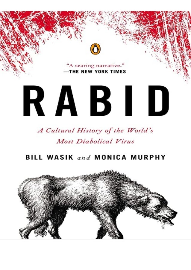 Pdf Rabid A Cultural History Of The World S Most Diabolical Virus F