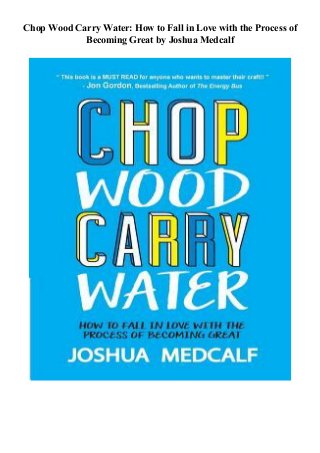 Pdf Read Free Chop Wood Carry Water How To Fall In Love With The Pro