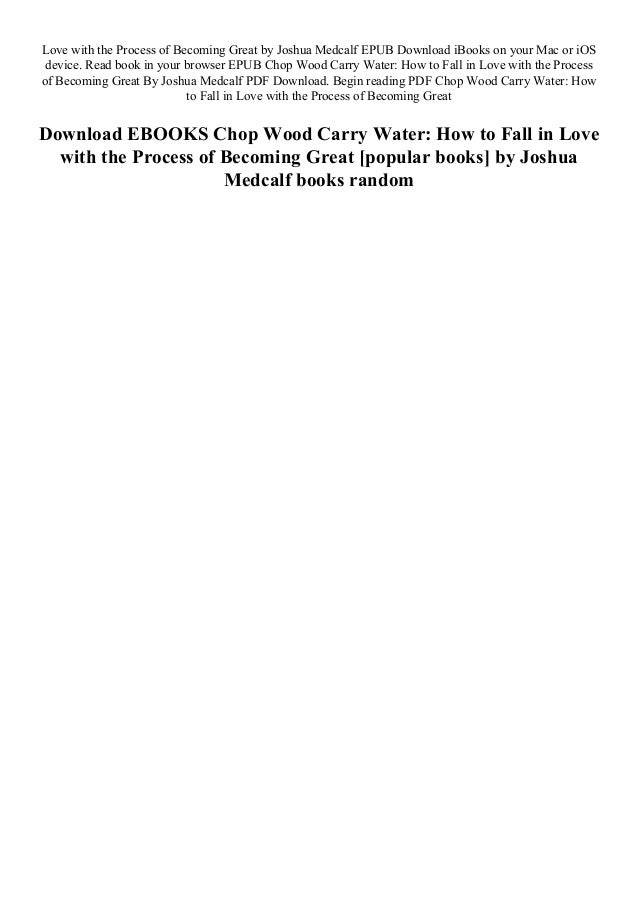 Pdf Read Free Chop Wood Carry Water How To Fall In Love With The Pro Pdf Read Free Chop Wood Carry Water How To Fall In Love With The Pro