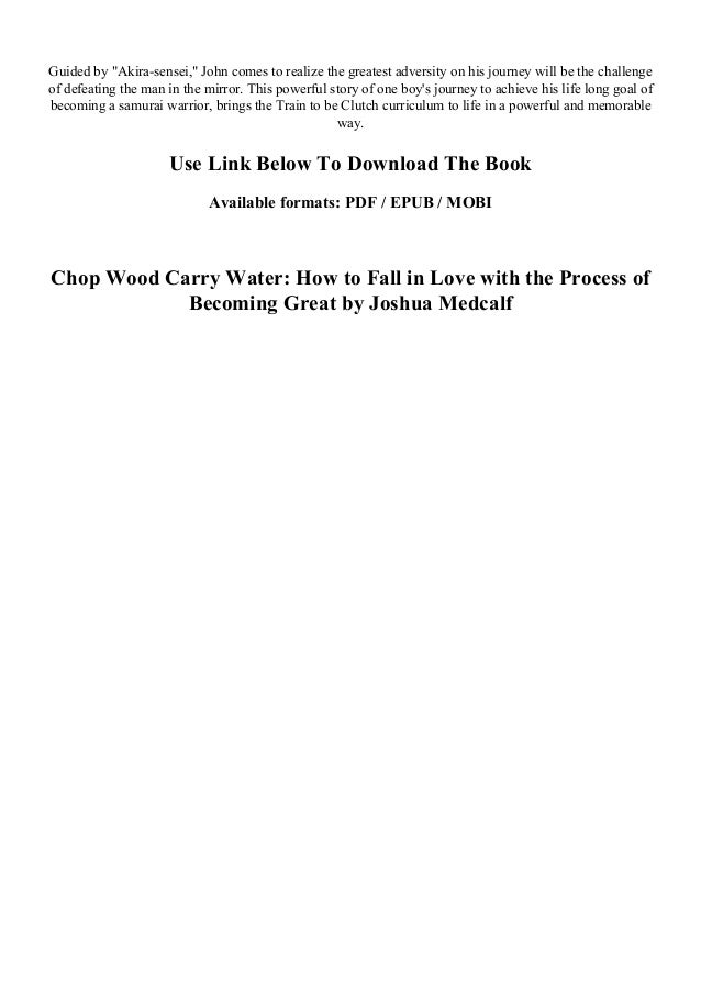 Pdf Read Free Chop Wood Carry Water How To Fall In Love With The Pro