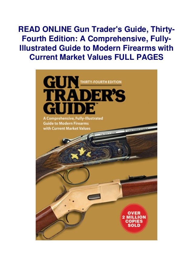 Pdf Read Free Gun Trader S Guide Thirty Fourth Edition A Comprehens