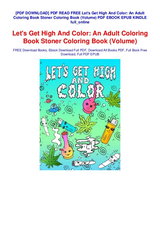 Download Pdf Read Free Let S Get High And Color An Adult Coloring Book Stoner