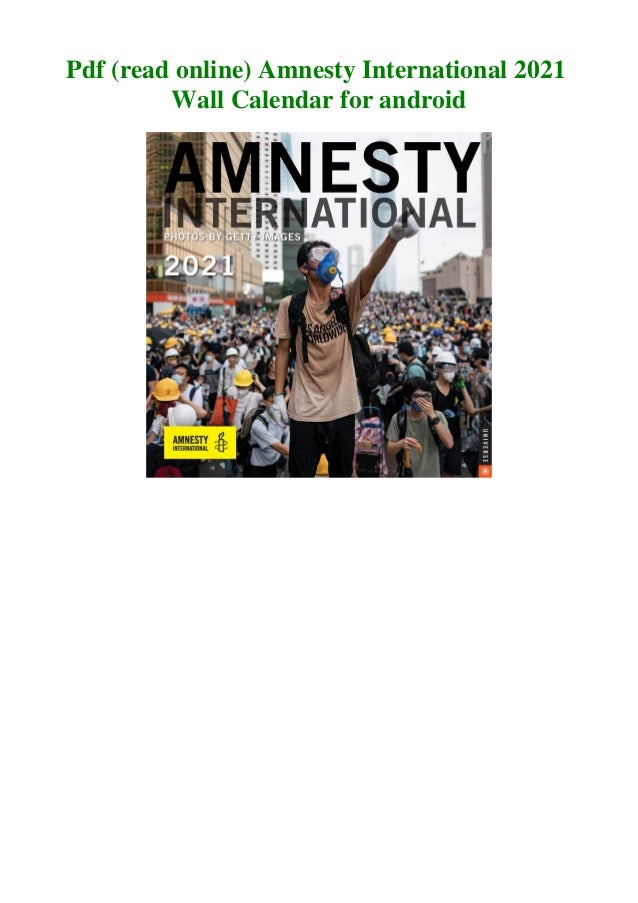 Pdf Read Online Amnesty International 2021 Wall Calendar For Android amnesty international calendar 2021