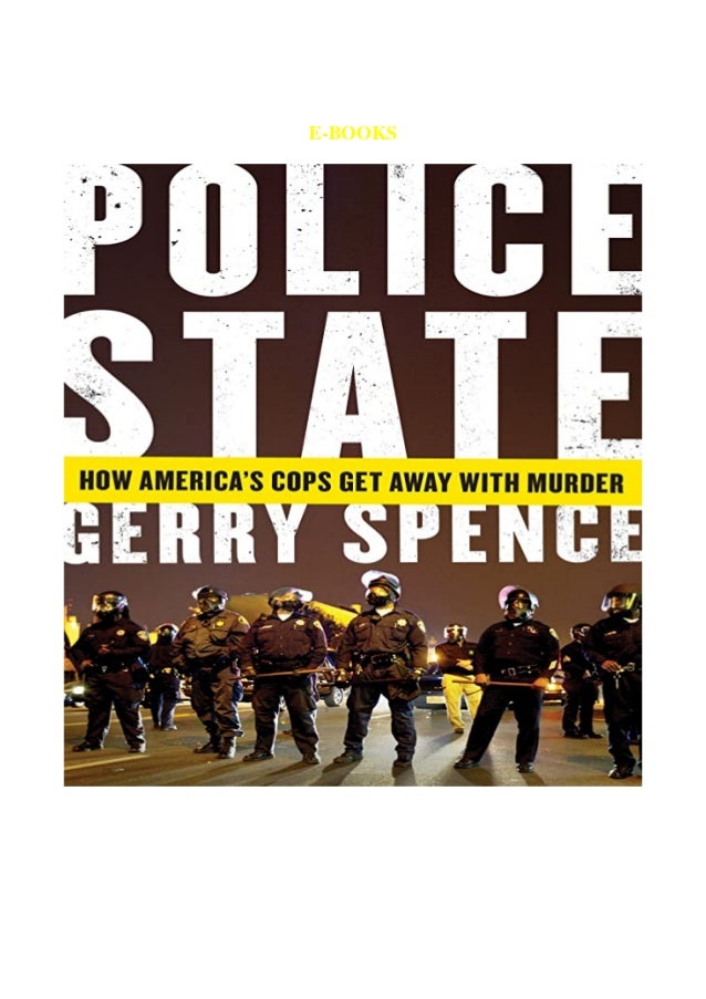 Pdf Read Online Police State How America S Cops Get Away With Murd