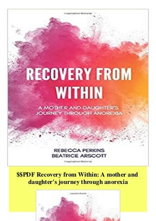 $$PDF Recovery from Within: A mother and
daughter's journey through anorexia
 