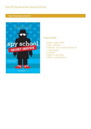Read PDF Spy School Secret Service #Full Onine
Spy School Secret Service
Detail of Books
Author : Stuart Gibbsq
Pages : 368 pagesq
Publisher : Simon Schuster Books for
Young Readers
q
Language :q
ISBN-10 : 1481477838q
ISBN-13 : 9781481477833q
 