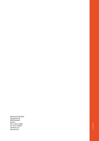 Refratechnik Steel GmbH
Schiessstrasse 58
40549 Düsseldorf
Germany
Phone +49 211 58580
Fax +49 211 585849
steel@refra.com
www.refra.com
St1-035-5/2012St1-035-5/2012
 