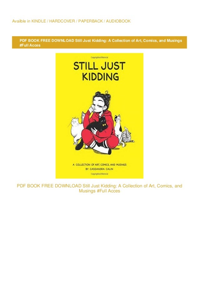 Pdf Still Just Kidding A Collection Of Art Comics And Musings
