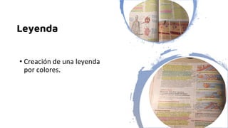 Leyenda
• Creación de una leyenda
por colores.
 