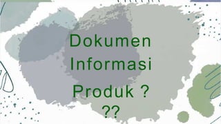 Tatacara Penyusunan Dok Informasi Produk | PPTX