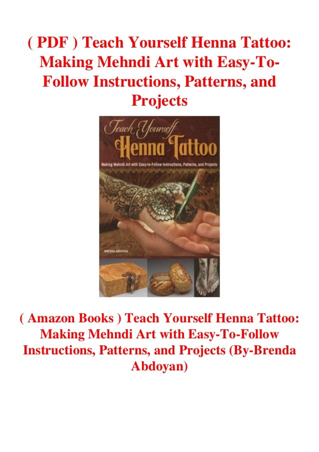 Pdf Teach Yourself Henna Tattoo Making Mehndi Art With Easy To F