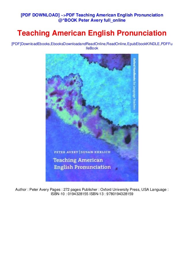 >PDF Teaching American English Pronunciation *BOOK Peter Avery