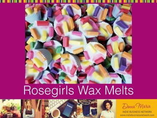 Rosegirls Wax Melts
 