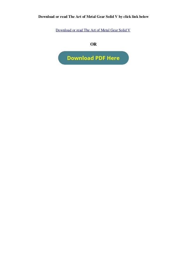 Pdf The Art Of Metal Gear Solid V Free Online Pdf The Art Of Metal Gear Solid V Free Online