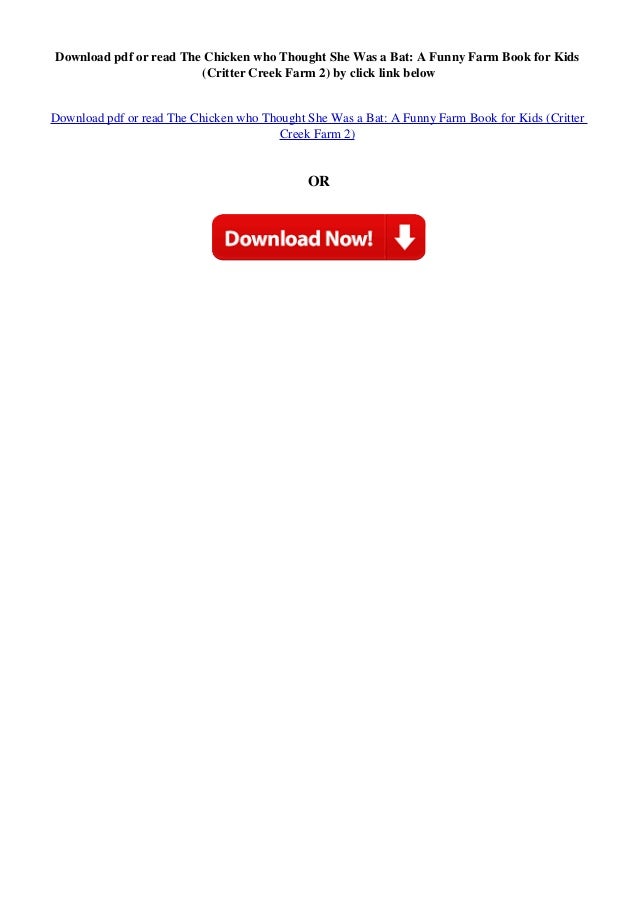 Pdf The Chicken Who Thought She Was A Bat A Funny Farm Book For Ki